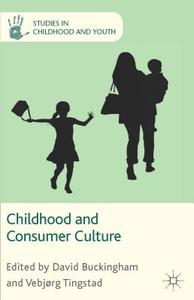 Childhood and Consumer Culture di D. Buckingham edito da Palgrave Macmillan