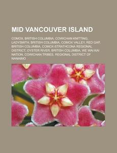 Mid Vancouver Island: Cowichan Knitting, di Books Llc edito da Books LLC, Wiki Series