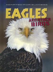 Eagles and Other Birds di Andrew Solway edito da Heinemann Library
