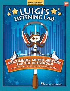 Luigi's Listening Lab: Multimedia Music History for the Classroom [With CDROM] edito da Hal Leonard Publishing Corporation