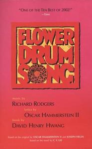 Flower Drum Song di David Henry Hwang, Richard Rogers, Oscar Hammerstein edito da MARTIN E SEGAL THEATRE CTR
