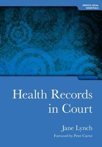 Health Records in Court di Jane Lynch edito da CRC Press