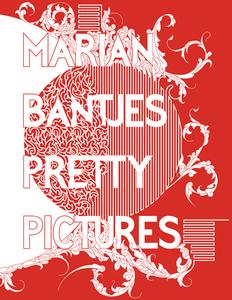 Marian Bantjes: Pretty Pictures di Marian Bantjes edito da METROPOLIS BOOKS