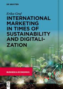 International marketing in times of sustainability and digitalization di Erika Graf edito da Gruyter, Walter de GmbH