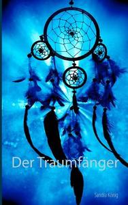 Der Traumfanger di Sandra Konig edito da Books On Demand