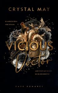 Vicious Doctor di Crystal May edito da Books on Demand