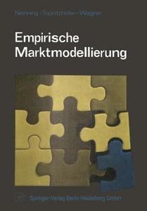 Empirische Marktmodellierung di Xy. Nenning, Xy. Topritzhofer, Xy. Wagner edito da Physica-Verlag HD