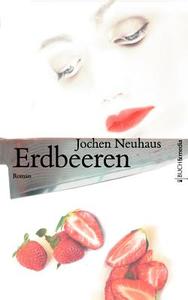 Erdbeeren di Jochen Neuhaus edito da Ciando
