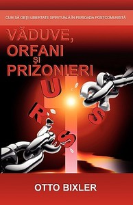 Vaduve, orfani si prizonieri di Otto Bixler edito da New Generation Publishing