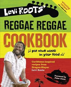 Levi Roots\' Reggae Reggae Cookbook di Levi Roots edito da Harpercollins Publishers