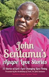 John Sentamu's Agape Love Stories di John Sentamu edito da Darton,Longman & Todd Ltd