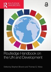 Routledge Handbook On The UN And Development edito da Taylor & Francis Ltd