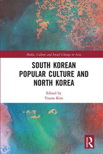 South Korean Popular Culture And North Korea edito da Taylor & Francis Ltd
