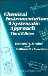Chemical Instrumentation di Howard A. Strobel edito da Wiley-Blackwell
