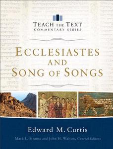 Curtis, E: Ecclesiastes and Song of Songs di Edward M. Curtis edito da Baker Publishing Group