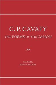 The Poems of the Canon di C. P. Cavafy edito da Harvard University Press