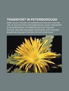 Transport In Peterborough: Peterborough di Books Llc edito da Books LLC, Wiki Series