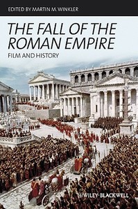 The Fall of the Roman Empire di Martin M. Winkler edito da Wiley-Blackwell