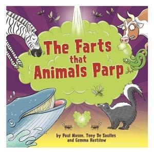 The Farts That Animals Parp di Paul Mason edito da Hachette Children's Group