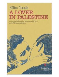 The Palestinian Lover di Selim Nassib edito da Europa Editions
