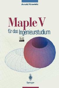 Maple V für das Ingenieurstudium di Arnold Krawietz edito da Springer Berlin Heidelberg