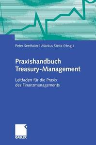 Praxishandbuch Treasury-Management edito da Gabler, Betriebswirt.-Vlg