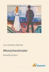 Menschenkinder di Lou Andreas-Salomé edito da Literaricon Verlag UG