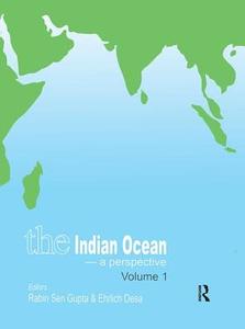 The Indian Ocean - A Perspective di Rabin Sen Gupta edito da CRC Press