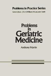 Problems in Geriatric Medicine di A. Martin edito da Springer Netherlands