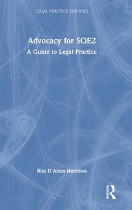 Advocacy For SQE2 di Rita D'Alton-Harrison edito da Taylor & Francis Ltd