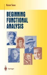 Beginning Functional Analysis di Karen Saxe edito da Springer New York