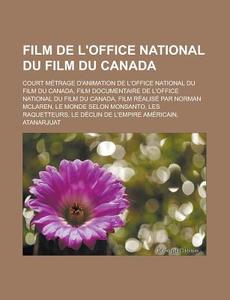 Film De L'office National Du Film Du Can di Livres Groupe edito da Books LLC, Wiki Series