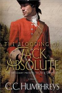 The Blooding of Jack Absolute di C. C. Humphreys edito da Sourcebooks Landmark