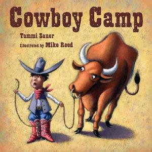 Cowboy Camp di Tammi Sauer edito da Sterling Publishing (NY)