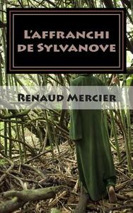 L'Affranchi de Sylvanove di Renaud Mercier edito da Createspace