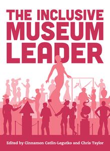 The Inclusive Museum Leader edito da Rowman & Littlefield