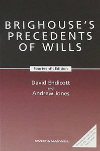 Brighouse\'s Precedents Of Wills di David Endicott, Andrew Jones edito da Sweet & Maxwell Ltd