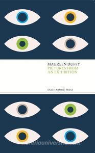 Pictures from an Exhibition di Maureen Duffy edito da Enitharmon Press