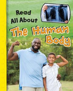 Read All about the Human Body di Claire Throp edito da PEBBLE BOOKS