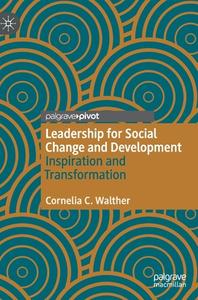 Leadership For Social Change And Development di Cornelia C. Walther edito da Springer Nature Switzerland AG