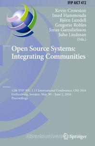 Open Source Systems: Integrating Communities edito da Springer-Verlag GmbH