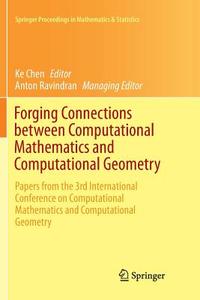 Forging Connections between Computational Mathematics and Computational Geometry edito da Springer International Publishing