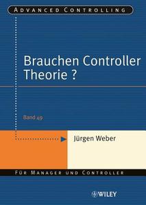 Brauchen Controller Theorie? di Jürgen Weber edito da Wiley VCH Verlag GmbH