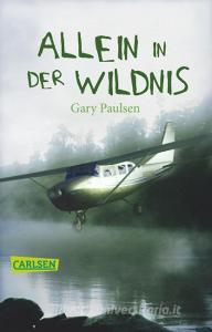 Allein in der Wildnis di Gary Paulsen edito da Carlsen Verlag GmbH