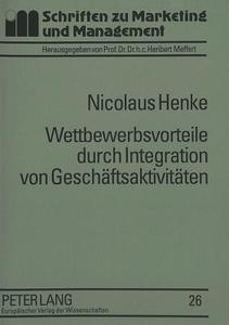Wettbewerbsvorteile durch Integration von Geschäftsaktivitäten di Nicolaus Henke edito da Lang, Peter GmbH