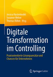 Digitale Transformation im Controlling edito da Springer-Verlag GmbH