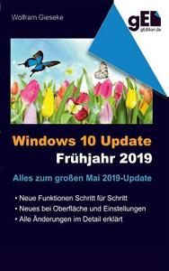 Windows 10 Update - Frühjahr 2019 di Wolfram Gieseke edito da Books on Demand