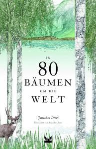 In 80 Bäumen um die Welt di Jonathan Drori edito da Laurence King Verlag GmbH