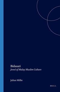 Bidasari: Jewel of Malay Muslim Culture di Julian Millie edito da BRILL ACADEMIC PUB