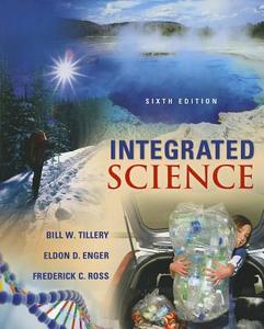 INTEGRATED SCIENCE 6/E di Bill W. Tillery, Eldon Enger, Frederick C. Ross edito da MCGRAW HILL BOOK CO